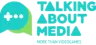 Talking About Media