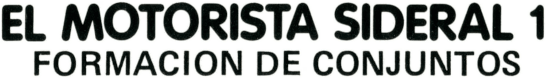 Motorista Sideral 1, El